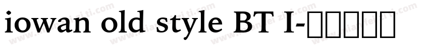 iowan old style BT I字体转换